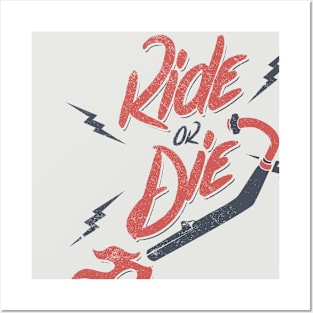 RIDE OR DIE Posters and Art